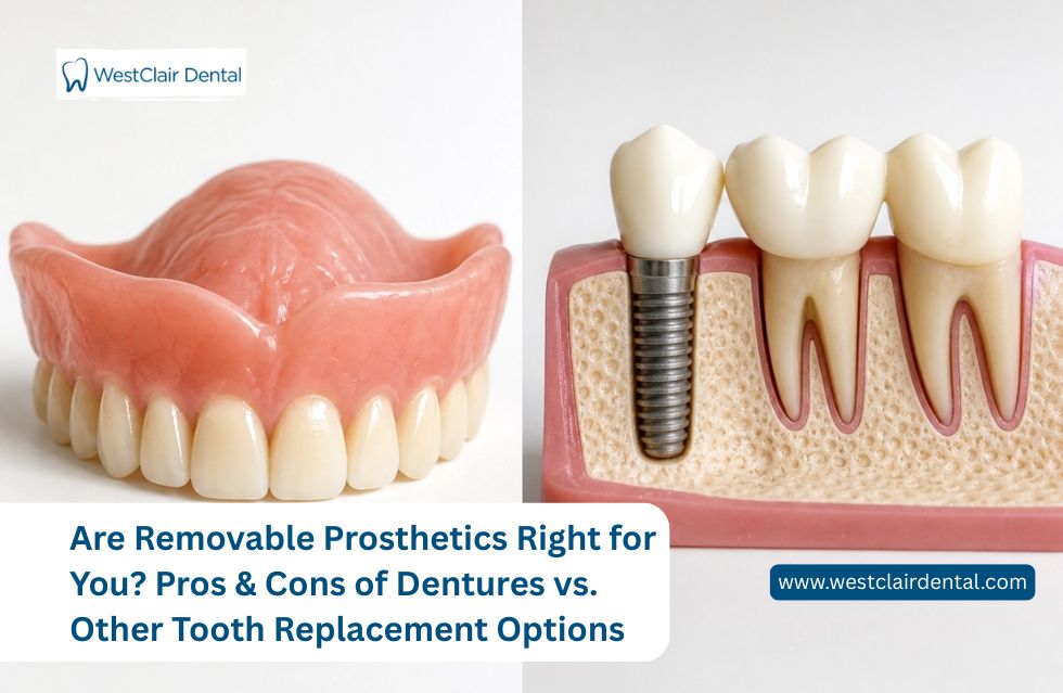 Are Removable Prosthetics Right for You? Pros & Cons of Dentures vs. Other Tooth Replacement Options